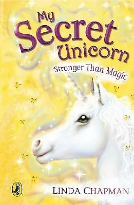 Chapman Linda : My Secret Unicorn: Stronger Than Magic FREE Shipping Save £s • £2.23