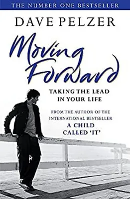 Moving Forward : Taking The Lead In Your Life Paperback Dave Pelz • £4.03