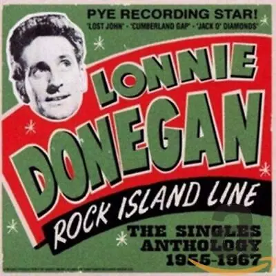 Lonnie Donegan - Rock Island Line - The Singles Anth... - Lonnie Donegan CD XRVG • £4.03