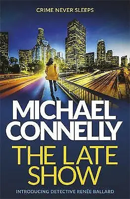 Connelly Michael : The Late Show Value Guaranteed From EBay’s Biggest Seller! • £3.28