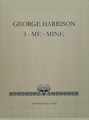 The Beatles - George Harrison - I Me Mine - Publisher's Copies - 2017 [UK] Book • £80