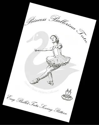 The Real Princess Ballerina Tutu Ballet Costume Sewing Pattern • £5.99