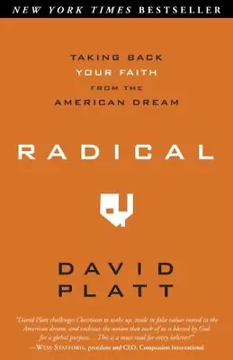 Radical: Taking Back Your Faith From The American Dream-Platt David • £3.36