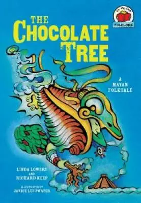 The Chocolate Tree: A Mayan Folktale (On My Own Folklore) - Paperback - GOOD • $4.18