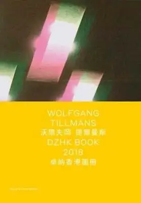 Wolfgang Tillmans: Dzhk Book 2018 By Wolfgang Tillmans: Used • $17.07