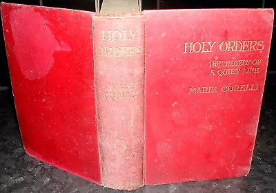 MARIE CORELLI Holy Orders 1908 1st Ed Evil ALCOHOL Mystic OCCULT Author HARDBACK • £11