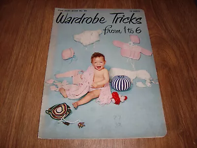 Vintage Star Baby Book No. 88 Wardrobe Tricks From 1 To 6 Crocheting Book • $9.99