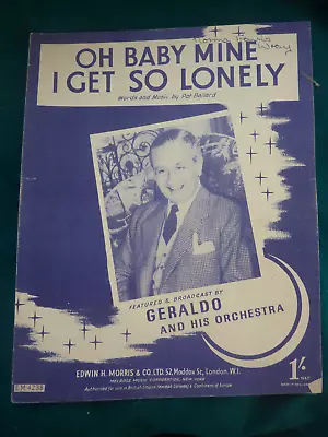 Vintage Sheet Music Geraldo Oh Baby Mine I Get So Lonely By Pat Ballard • £3.50