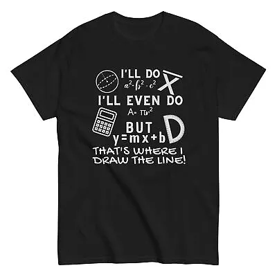 Funny Math Teacher T-Shirt Mathematics Teacher Humor Gift Unisex Tee • $18.99