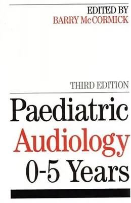 Paediatric Audiology 0 - 5 YEARS Paperback Barry McCormick • £7.12