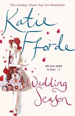 Wedding Season By  Katie Fforde. 9780099502128 • £3.48