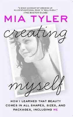 Creating Myself: How I Learned That Beauty Comes In All Shapes Sizes And Pack • $7.49