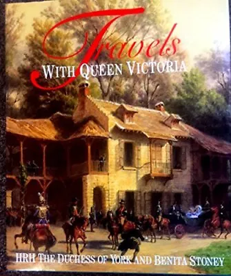 Travels With Queen Victoria By Stoney Benita Hardback Book The Cheap Fast Free • £4.49