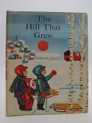 THE HILL THAT GREW Meeks Esther 1959 First Edition Third Printing • $42.50