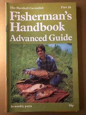 The Marshall Cavendish Fisherman's Handbook Advanced Guide Part 59 743D • £3.95