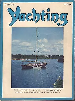 Yachting August 1946 Bermuda Race Deep Sea Fish 042917nonDBE • $19.49