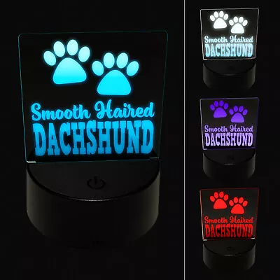 Smooth Haired Dachshund Dog Paw Prints Fun Text LED Night Light Sign Lamp • $19.99