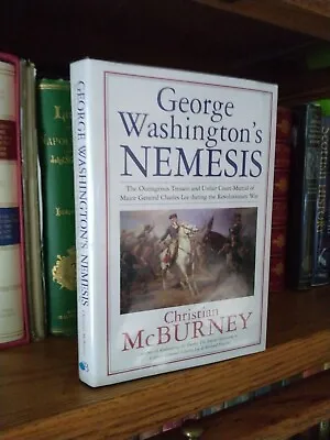 George Washington's Nemesis By Christian Mcburney (1st Edition/ 1st Print) • $51.37