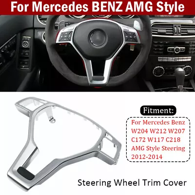 For Mercedes Benz W176 W204 W212 2012-2014 Sliver Car Steering Wheel Trim Cover • $29.82