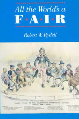 All The World's A Fair: Visions Of Empire At American International Expos - GOOD • $6.53