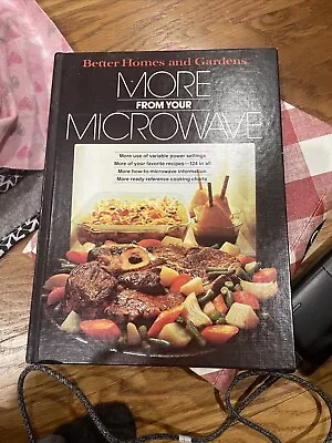 Better Homes & Gardens; More From Your Microwave (1980 Hardcover) Meredith Corp • $12
