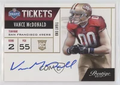 2013 Panini Prestige NFL Draft Tickets Signatures Vance McDonald Rookie Auto RC • $4.84