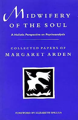 Arden Margaret : Midwifery Of The Soul: Holistic Perspect Fast And FREE P & P • £7.98