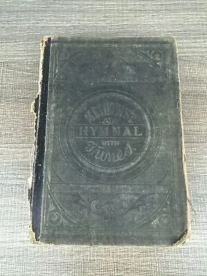 Antique METHODIST 1884 Hymnal With Tunes - Original Methodist Song Book • $11.69