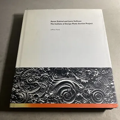 Aaron Siskind & Louis Sullivan  Institute Of Design - Jeffrey Plank 1st / ALS • $48.23