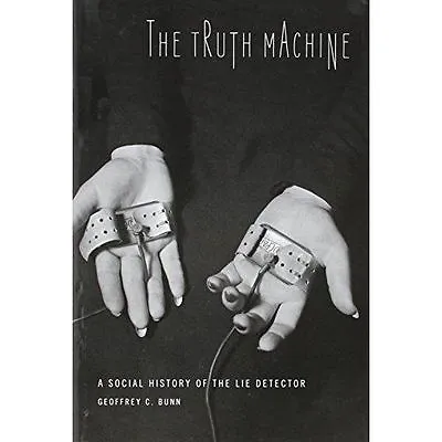 Truth Machine : A Social History Of The Lie Detector Hardcover By Bunn Geof... • £17