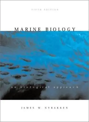 Marine Biology: An Ecological Approach By James W. Nybakken. 9780321030764 • £3.55