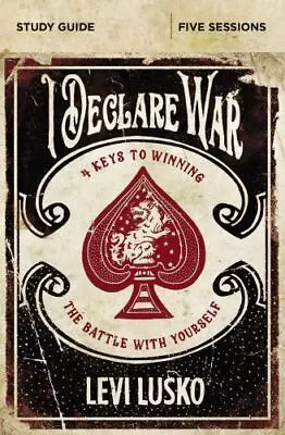 I Declare War Study Guide: Four Keys To Winning The Battle With Yourself - Lusko • $8.42