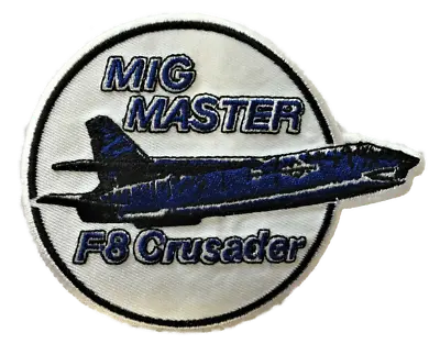 Navy F-8 Crusader MiG Master Patch (F-2 F-3H F-4 F-14 F-18 F-35 Topgun Maverick) • $8.99