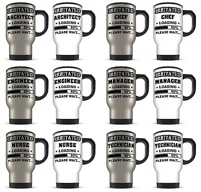 £12.99 • Buy 14oz Irritated... Loading Please Wait Funny Aluminium Travel Mug