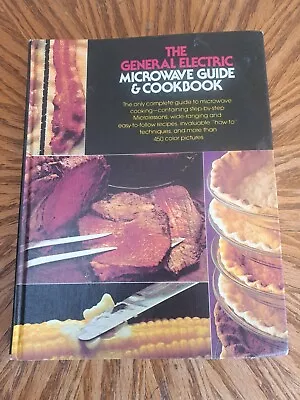 The Microwave Guide & Cookbook ( General Electric 1980 Hardcover) • $7.61
