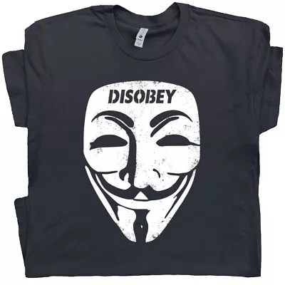 Guy Fawkes T Shirt Mask Disobey Anarchy V For Vendetta Hacker Political Graphic • $19.99