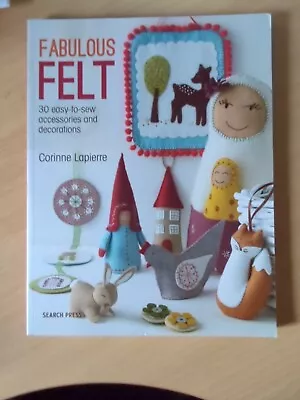 £0.99 • Buy Fabulous Felt 30 Easy To Sew Accessories And Decorations Craft Designs