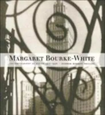 Margaret Bourke-White: Photography Of Design 1927-1936 • $23.15