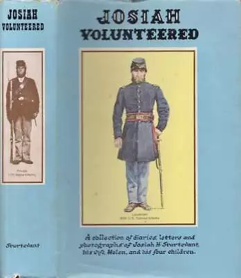Arnold H Sturtevant / Josiah Volunteered Signed 1st Edition 1977 Civil War • $28