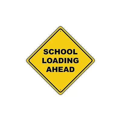 School Loading Ahead Crossing Novelty Safety Notice Aluminum Metal Sign • $14.99