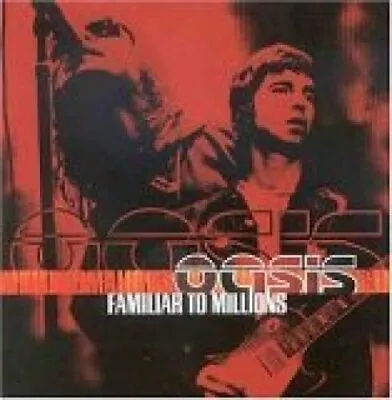Oasis | 2 CD | Familiar To Millions (2000) • £12.11