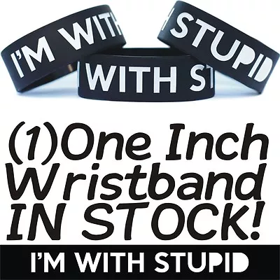 I'm With Stupid Wristband Funny Bracelet Joke T-Shirt Inspired Design Brand New • £5.78