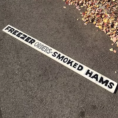 Vintage Freezer Orders Smoked Hams Meats 6’ Painted Wood Butcher Farm Store Sign • $275