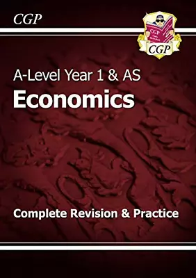 A-Level Economics: Year 1 & AS Complete Revision & Practice: Perfect For Catch-u • £3.49