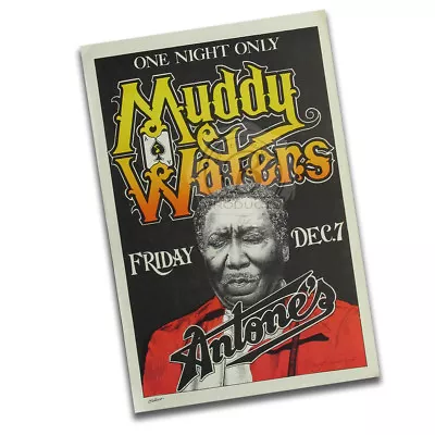 One Night Muddy Waters Playing Antone's Reproduction Poster - 2 Sizes Available • $19.95