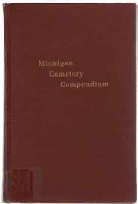 Michigan Cemetery Compendium • $60