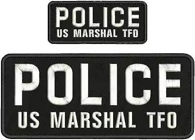 POLICE U S MARSHAL T F O EMB PATCH 4X10 AND 2X5 HOOK ON BACK BLK/white • $15.99