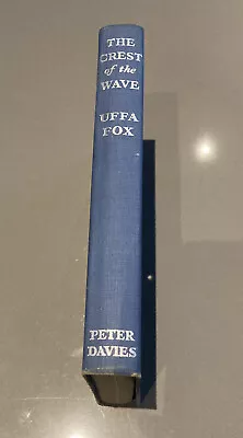 The Crest Of The Wave Uffa Fox - 1955 Peter Davies London • $12.33