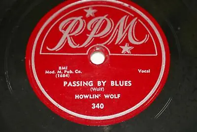 $25 • Buy Howlin Wolf 78 Rpm Record RPM 340 Passing By Blues / Crying At Daybreak