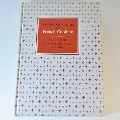 Mastering The Art Of French Cooking Julia Child First Edition 2nd Printing 1961 • $75